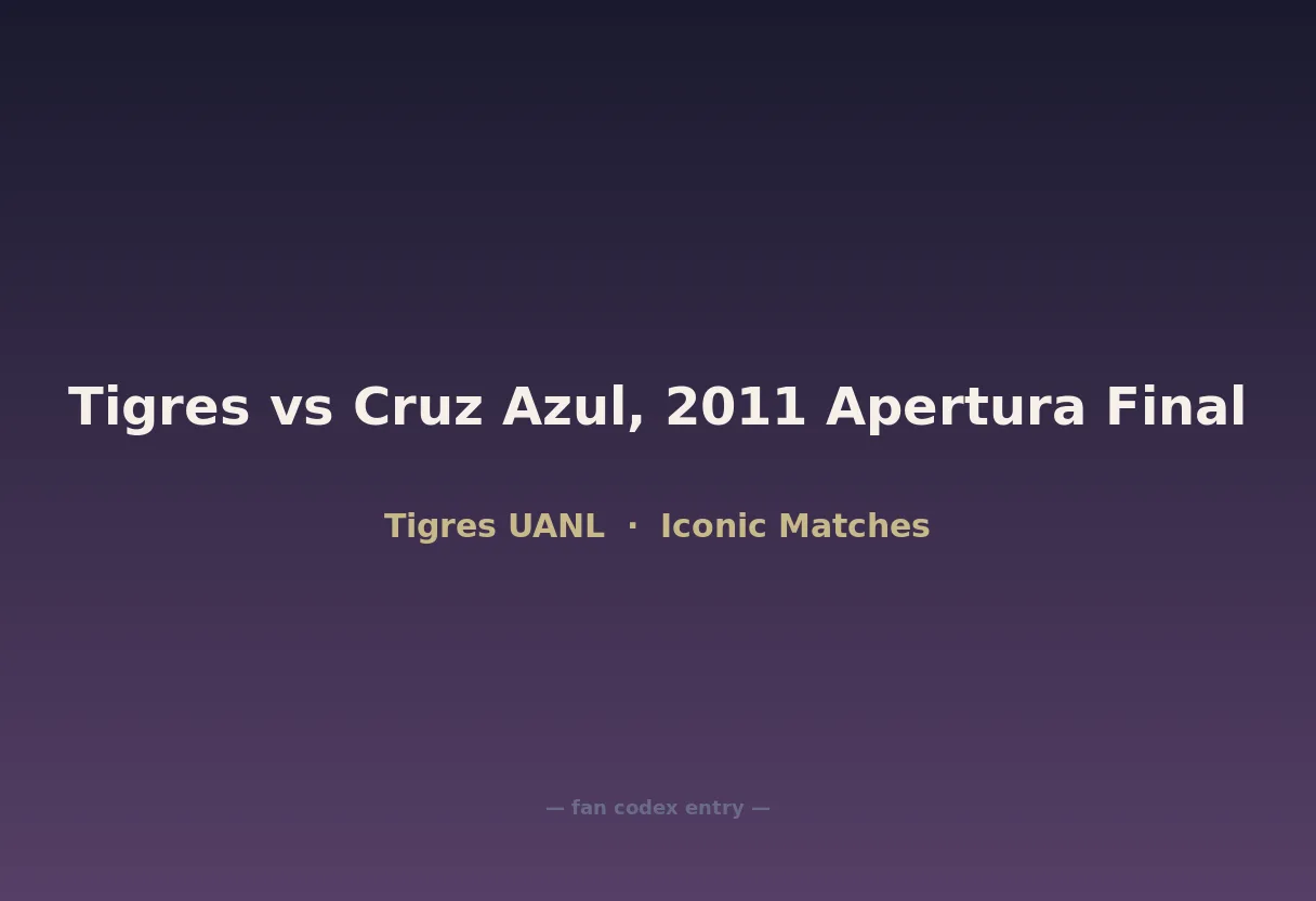 Tigres vs Cruz Azul, 2011 Apertura Final